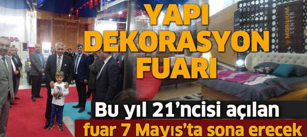 Yapı Dekorasyon Fuarı Açıldı (Video Haber)