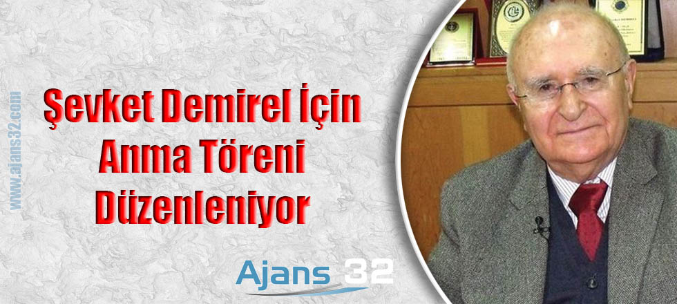 Şevket Demirel İçin Anma Töreni Düzenleniyor