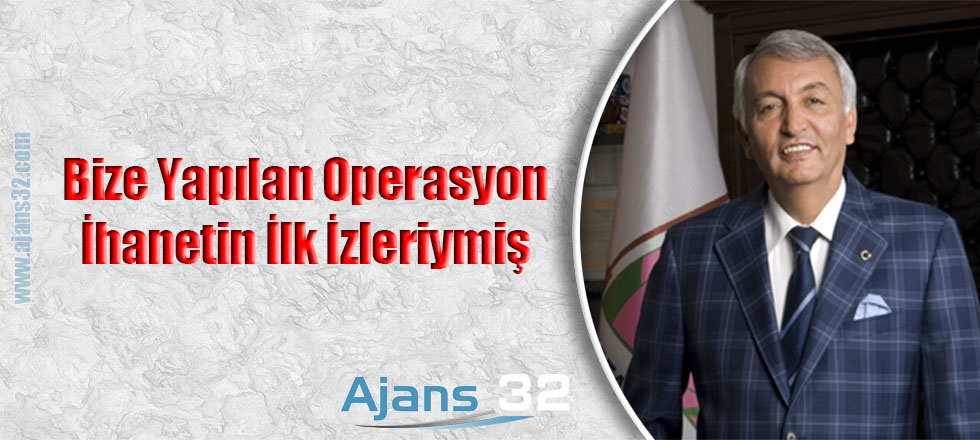 Bize Yapılan Operason İhanetin İlk İzleriymiş