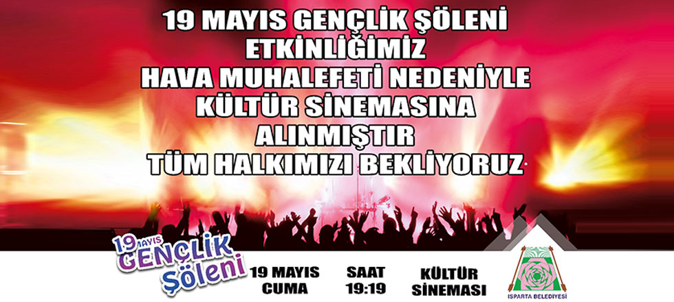 19 Mayıs Gençlik Şöleni Hava Muhalefetinden Dolayı Kültür Sinemasına Alınmıştır