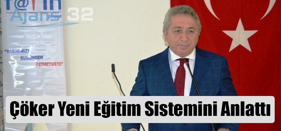 Çöker Yeni Eğitim Sistemini Anlattı