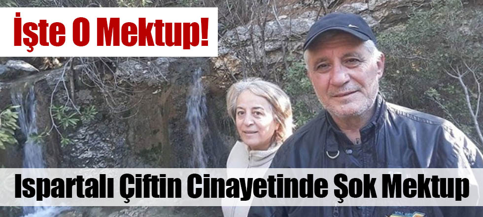 Ispartali Çiftin Cinayetinde Şok Mektup