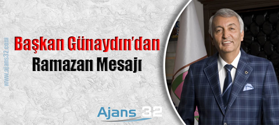 Başkan Günaydın'dan Ramazan Mesajı