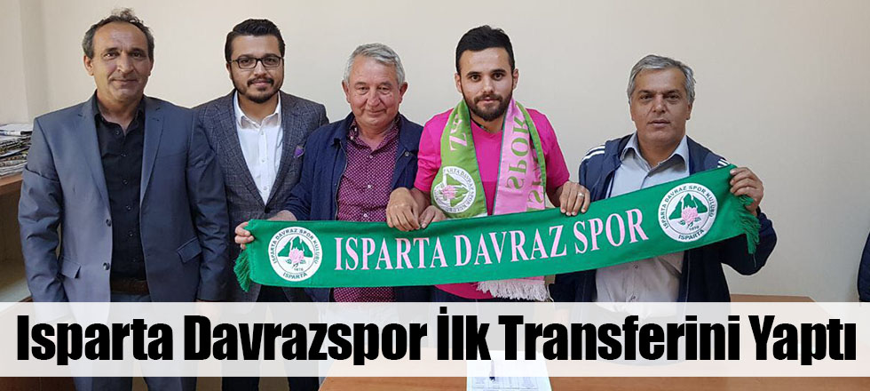 Isparta Davraz Spor İlk Transferini Yaptı