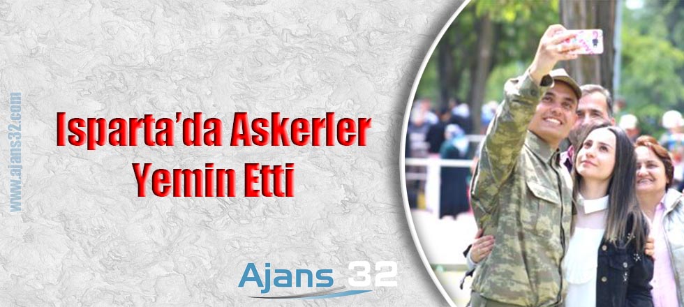 Isparta'da Askerler Yemin Etti