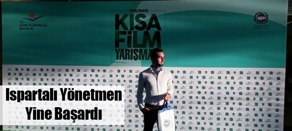 Ispartalı Yönetmen Yine Başardı
