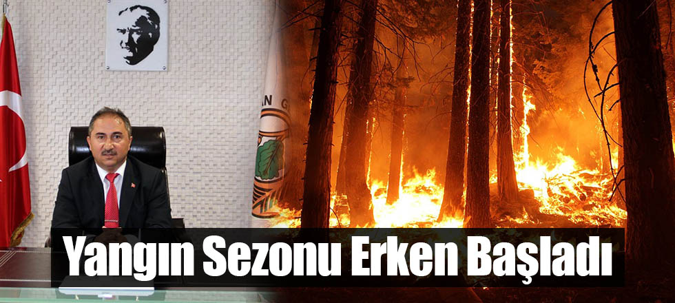Yangın Sezonu Erken Başladı