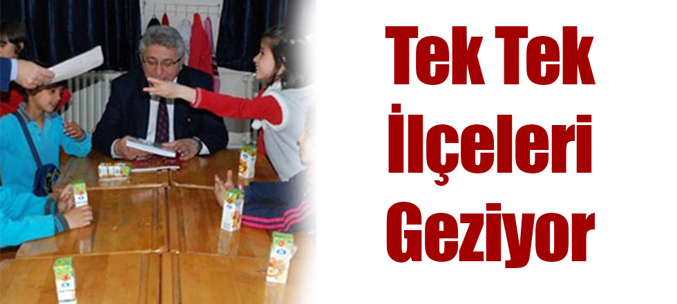 Tek Tek İlçeleri Geziyor