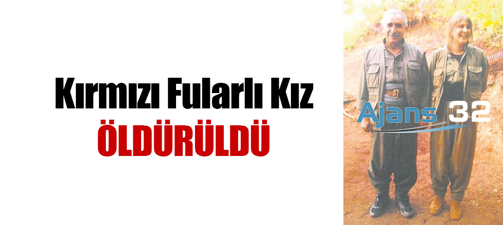 Kırmızı Fularlı Kız Öldürüldü