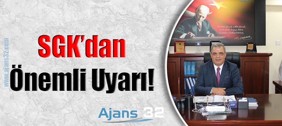 SGK'dan Önemli Açıklama