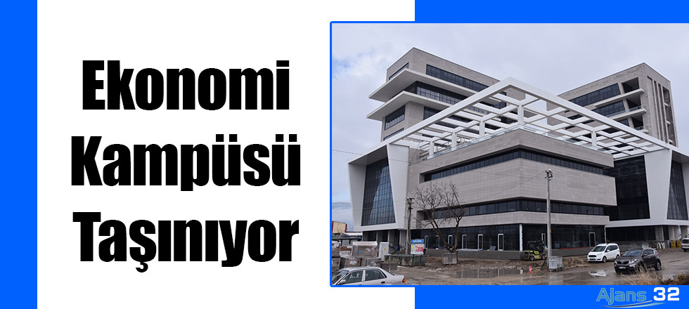 Ekonomi Kampüsü Taşınıyor
