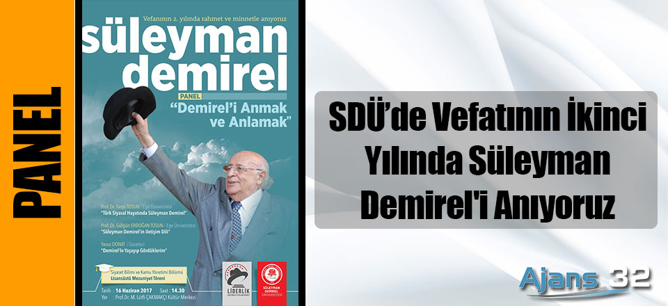 SDÜ'de Vefatının İkinci Yılında Süleyman Demirel'i Anıyoruz