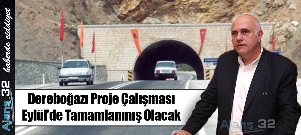 Dereboğazı Proje Çalışması Eylül'de Tamamlanmış Olacak