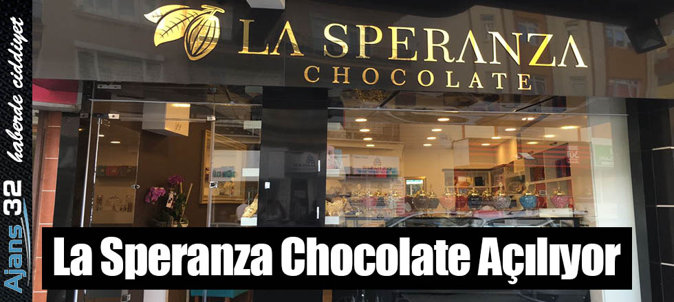 La Speranza Chocolate Açılıyor