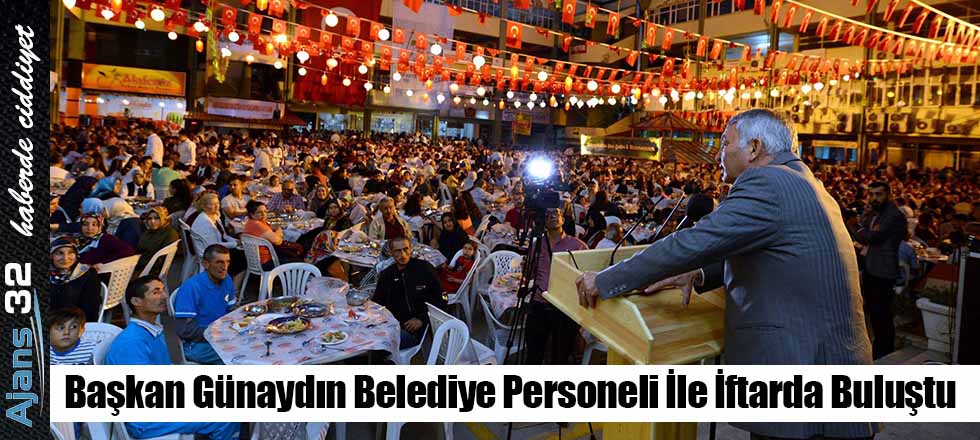 Başkan Günaydın Belediye Personeli İle İftarda Buluştu