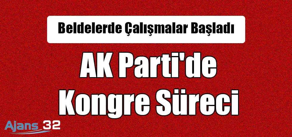 AK Parti'de Kongre Süreci Başladı