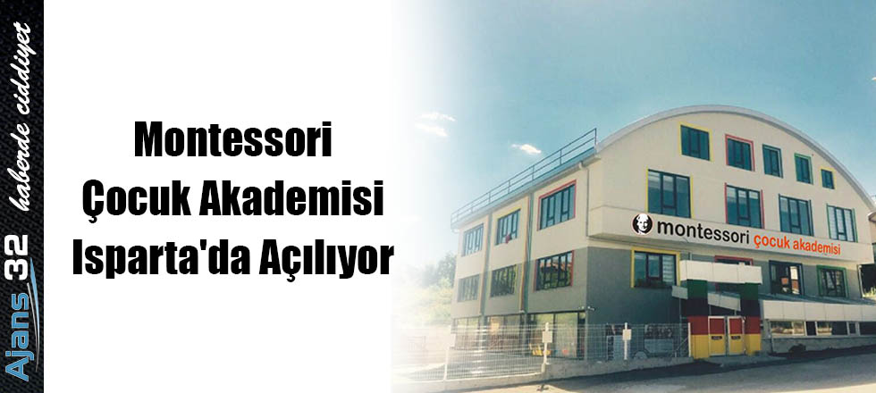 Montessori Çocuk Akademisi Isparta'da Açılıyor