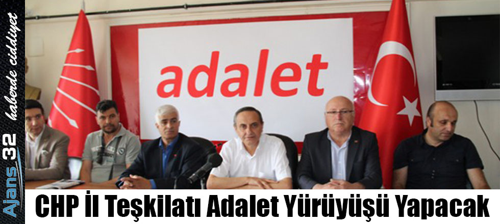 CHP İl Teşkilatı Adalet Yürüyüşü Yapacak