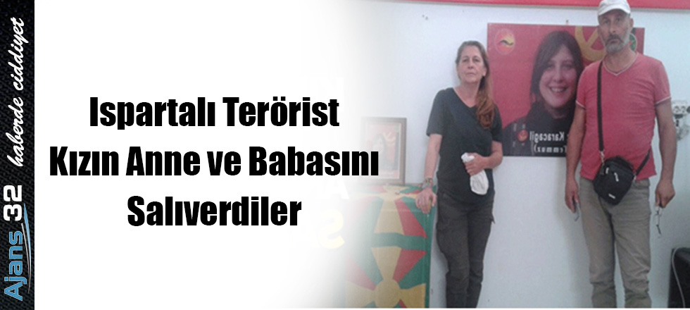 Ispartalı Terörist Kızın Anne ve Babasını Salıverdiler