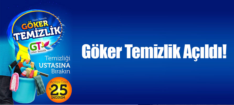 Göker Temizlik Açıldı!