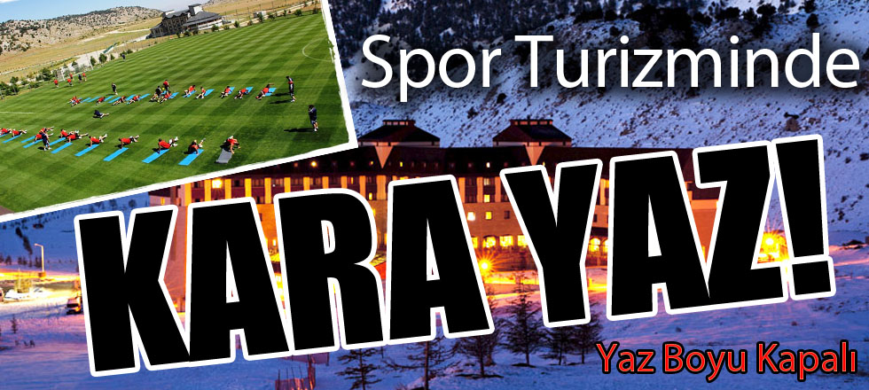 Spor Turizminde Kara Yaz!