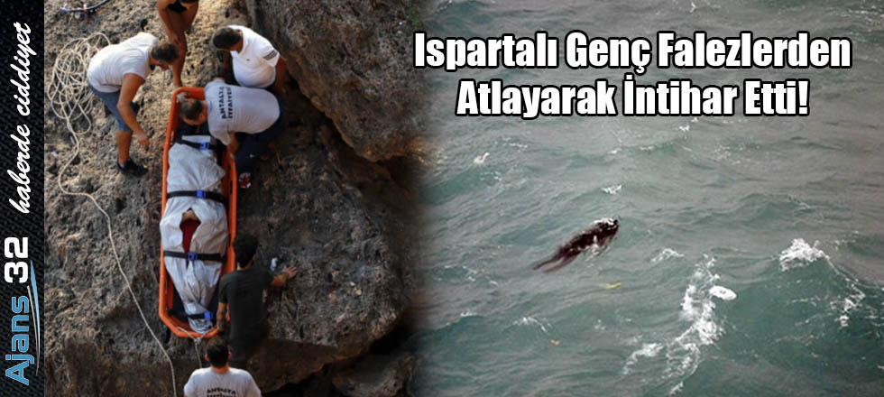 Ispartalı Genç Falezlerden Atlayarak İntihar Etti