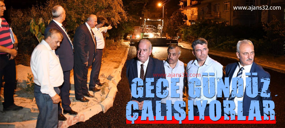 Gece Gündüz Çalışıyorlar