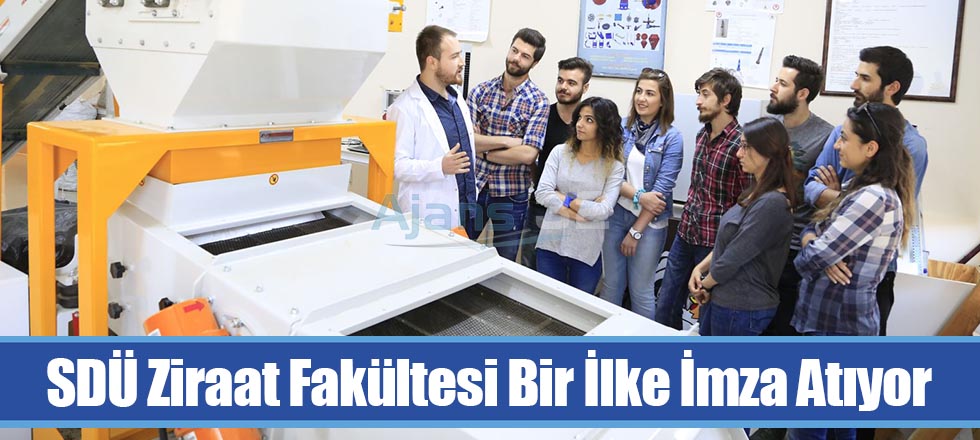 SDÜ Ziraat Fakültesi Bir İlke İmza Atıyor