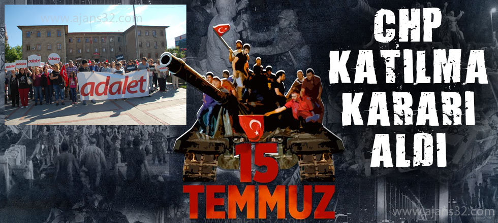 CHP 15 Temmuz Anmalarına Katılacak