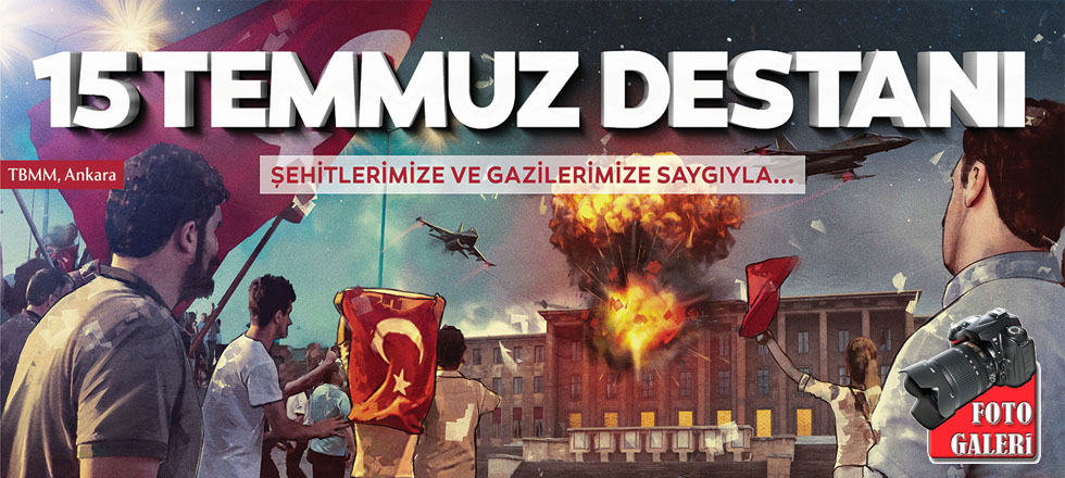 15 Temmuz Destanı (Foto Galeri)