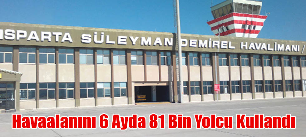 Havaalanını 6 Ayda 81 Bin Yolcu Kullandı