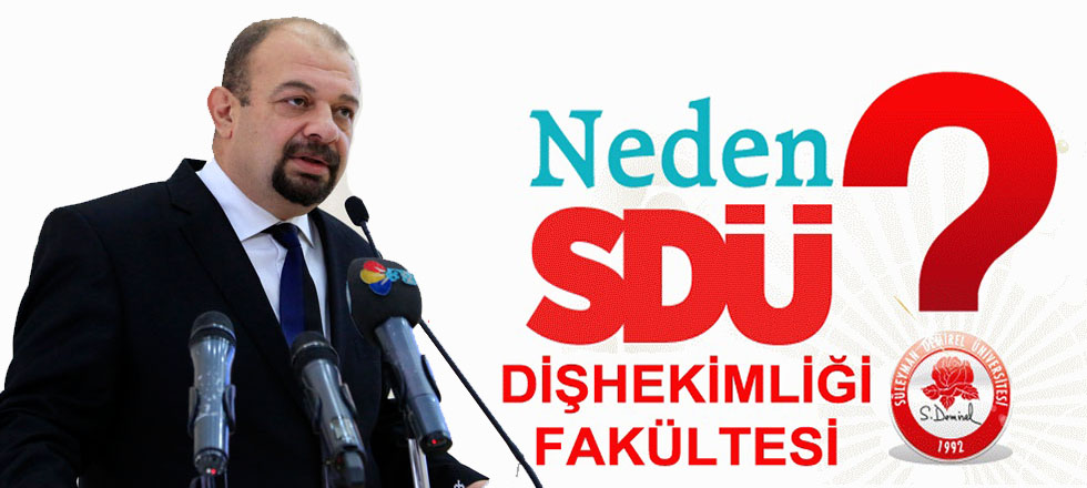 Neden SDÜ Diş Hekimliği Fakültesi?