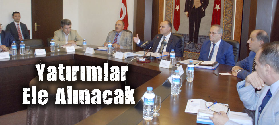 Yatırımlar Ele Alınacak