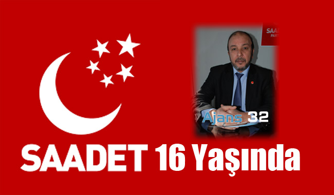 Saadet Partisi 16 Yaşında