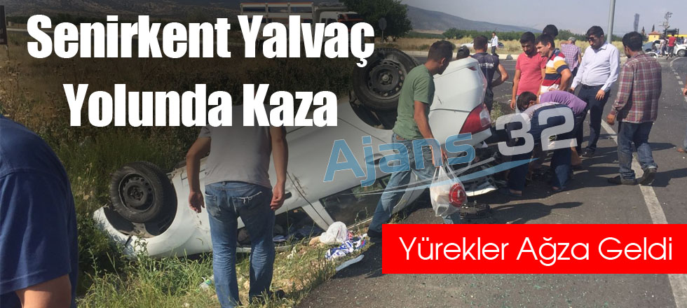 Senirkent Yalvaç Yolu'nda Kaza