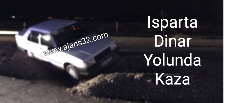 Isparta Dinar Yolunda Kaza