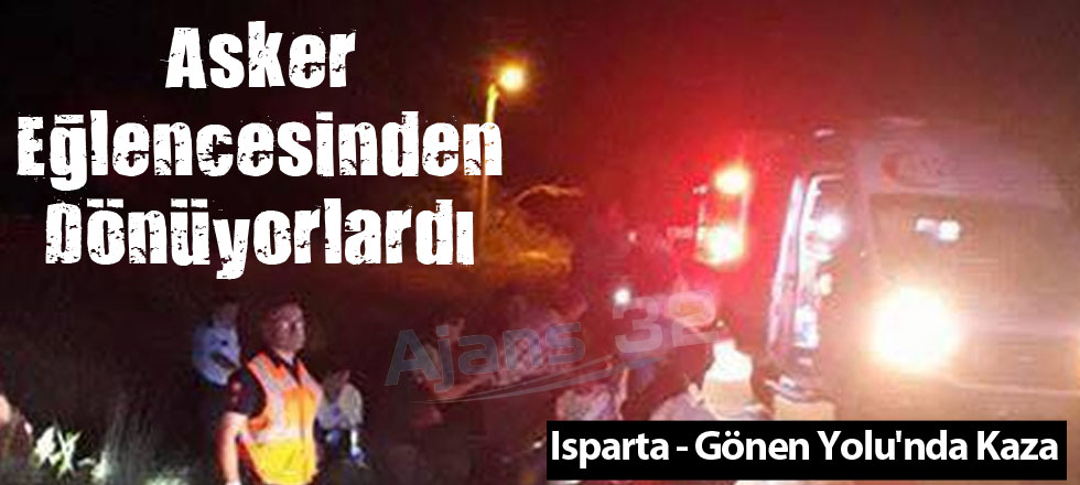 Asker Eğlencesinden Dönüyorlardı
