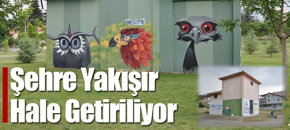 Şehre Yakışır Hale Getiriliyor