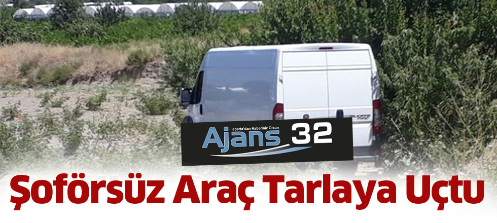 Şoförsüz Araç Tarlaya Uçtu