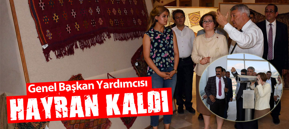 Genel Başkan Yardımcısı Hayran kaldı