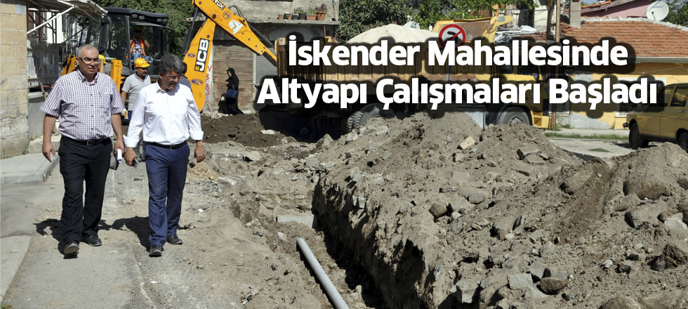 İskender Mahallesinde Altyapı Çalışmaları Başladı
