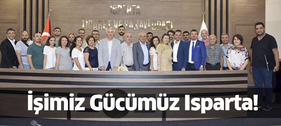 İşimiz Gücümüz Isparta!