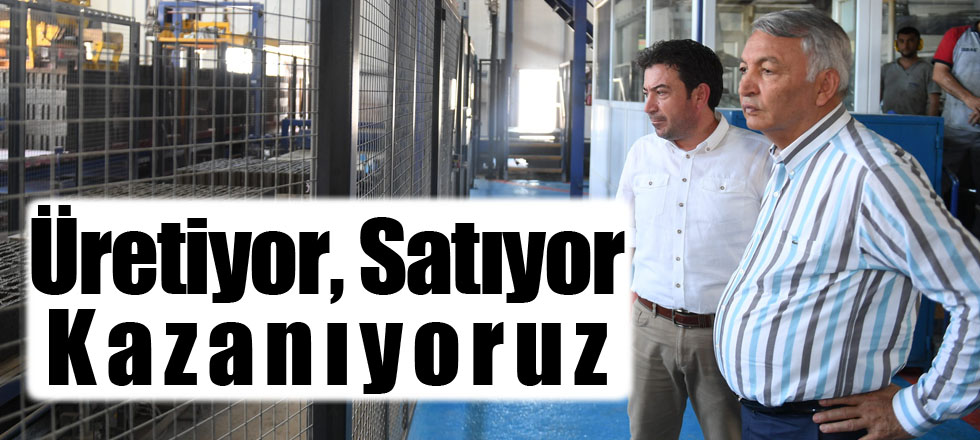 Üretiyor, Satıyor, Kazanıyoruz