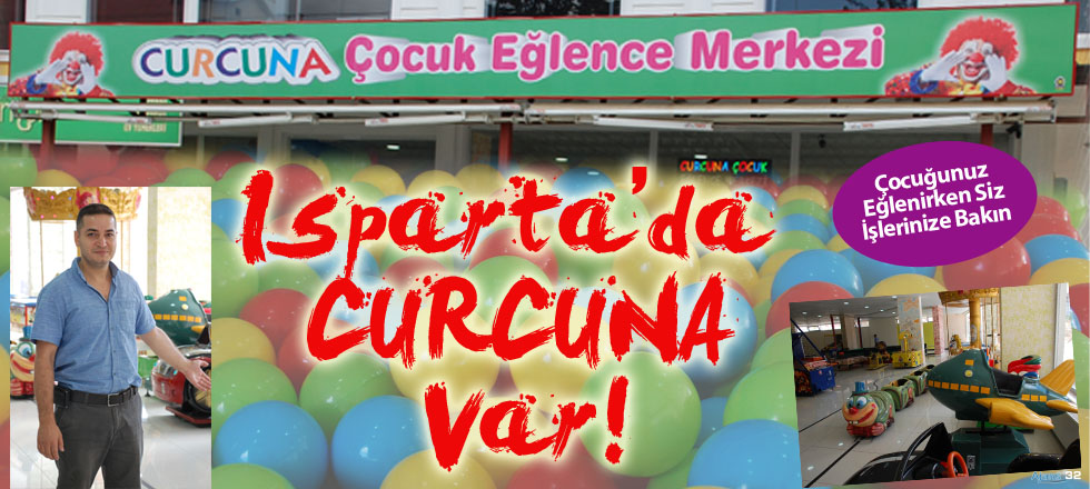 Isparta'da Curcuna Var!