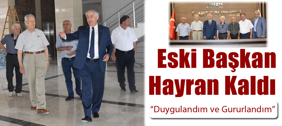 Eski Başkan Hayran Kaldı