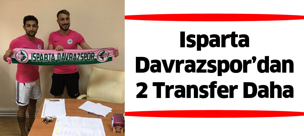 Isparta Davrazspor’dan 2 Transfer Daha