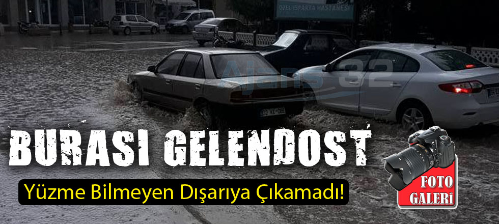 Burası Gelendost: Yüzme Bilmeyen Dışarı Çıkamadı