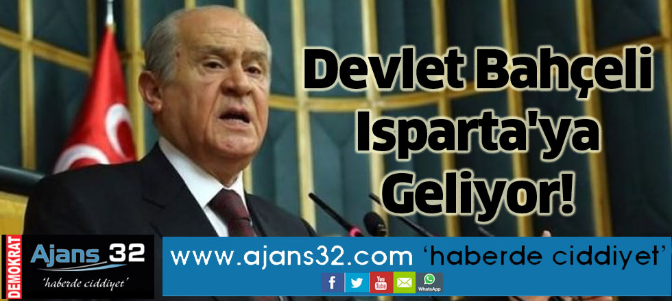 Devlet Bahçeli Isparta'ya Geliyor!