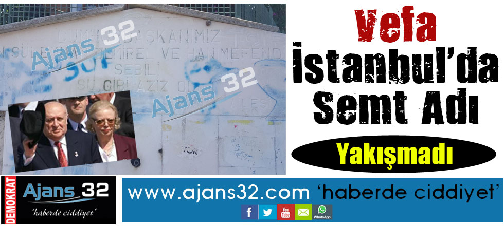 Demirel'e Saygısızlık / Vefa İstanbul'da Semt Adı