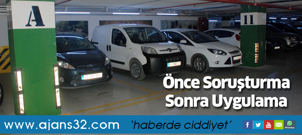 Önce Soruşturma Sonra Uygulama
